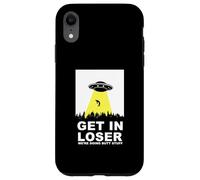 UFO Alien Abduction Get in Loser We're Doing Butt Stuff Coque pour iPhone XR