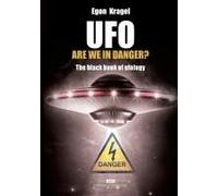 Ufo, Are We In Danger?