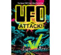 UFO Attack!: The Game THEY Don't Want You to Play