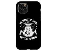 UFO Cat Alien Humour We Want The Cats Not The Humans Coque pour iPhone 11 Pro