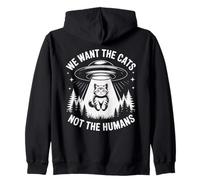 UFO Cat Alien Humour We Want The Cats Not The Humans Sweat à Capuche