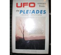 Ufo...Contact from the Pleiades a Preliminary Investigation Report