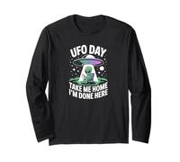 UFO Day Alien Humour Take Me Home I'm Done Here Design Manche Longue