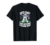 UFO Day Alien Humour Take Me Home I'm Done Here Design T-Shirt