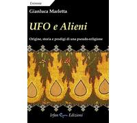 Ufo e alieni. Ediz. integrale