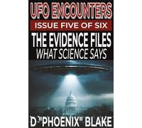 UFO Encounters: The Evidence Files: What Science Says; Issue 5 of 6