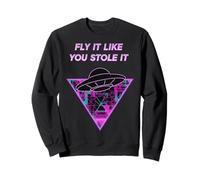 UFO Fly It Like You Stole It Retro Alien Sweatshirt