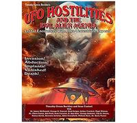 Ufo Hostilities And The Evil Alien Agenda