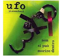 UFO Piemontesi - Non Si Puo' Morire Dentro [Import]