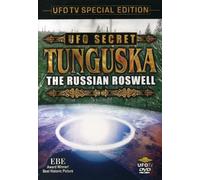 UFO Secret: Tunguska-The Russian Roswell