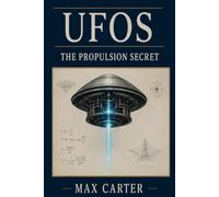 UFO: The Propulsion Secret