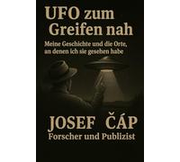 UFO zum Greifen nah: Meine Geschichte und die Orte, an denen ich sie gesehen habe