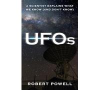 UFOs: A Scientist Explains What We Know and Don't Know
