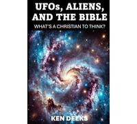UFOs, Aliens, and the Bible: What's a Christian to Think?