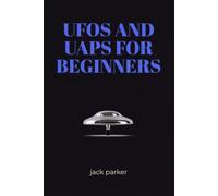 UFOS AND UAPS FOR BEGINNERS