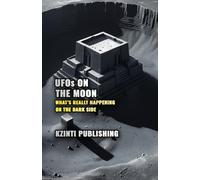 UFOs On The Moon: What’s Really Happening on the Dark Side