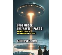 UFOs Under the Waves - Part 2: The Next Phase of the Underwater Mystery