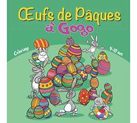 Œufs de Pâques à Gogo - Coloriage: Œufs de Pâques à colorier et à découper pour la décoration | Pour enfants de 4 à 10 ans