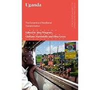 Uganda: The Dynamics of Neoliberal Transformation (Politics and Development in Contemporary Africa) - [Version Originale] Inconnu (Auteur)