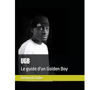 UGB: Le guide d'un Golden Boy