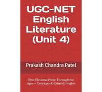 UGC-NET English Literature (Unit 4): Non-Fictional Prose Through the Ages - Concepts & Critical Insights