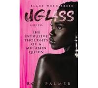 Uglass: The Intrusive Thoughts Of A Melanin Queen Paperback Book By Rod Palmer