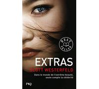 Uglies, tome 4 : Extras
