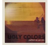 Ugly Colors - Perfect As We Are