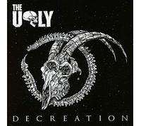 Ugly - Decreation