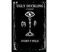 Ugly Duckling: a memoir