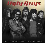 Ugly Guys - Still Twenty - Five in Your Head