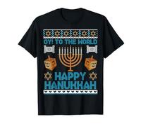 Ugly Hanukkah, Hanukkah, Oy! To The World Happy Hanukkah T-Shirt