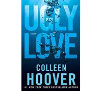 Ugly Love: A Novel