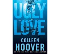 Ugly Love: A Novel by Hoover, Colleen [Paperback] NEUF