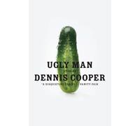 Ugly Man: Stories - Smart and Nervy Prose Exploring the Troubling Compulsions That Define Us