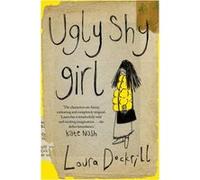 Ugly Shy Girl Dockrill, Laura (Auteur)
