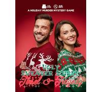 Ugly Sweater Soiree: Tinsel and Tragedy: a Christmas-themed murder mystery game for 8-18 players