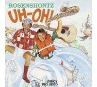 Rosenshontz - Uh-Oh