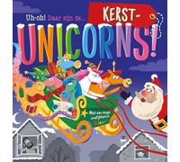 Uh-oh! Daar zijn de... kerst-unicorns!: Met een vleugje vrolijkheid en kleur!