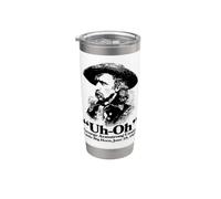 « Uh-Oh » George Armstrong Custer 1876 - Un passionné d'histoire drôle Gobelet isotherme en acier inoxydable double paroi