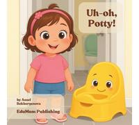 Uh-oh, Potty!: A Fun and Encouraging First Potty Adventure
