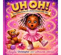UH OH!: The Adventures of a Determined Little Star