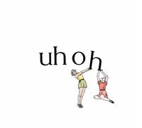 Uh Oh Vinyle