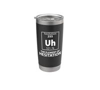 Uh The Element of Hesitation Tableau périodique Science Dark Gobelet isotherme en acier inoxydable double paroi