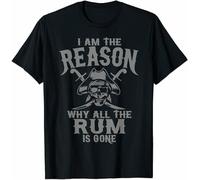 UHBGd68uu I Am Reason Why All The Rum is Gone Gift Pirate T-Shirt Black XL
