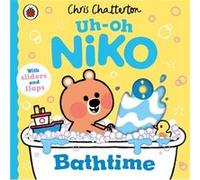 UhOh Niko Bathtime by Chris Chatterton Chris Chatterton (Auteur)