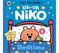 UhOh Niko Bedtime by Chris Chatterton Chris Chatterton (Auteur)