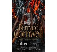Uhtreds Feast - Bernard Cornwell - HarperCollins Publishers - Livre en Anglais - Hardback Bernard CornwellBernard Cornwell (Auteur)