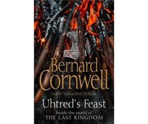 Uhtreds Feast - Bernard Cornwell - HarperCollins Publishers - Livre en Anglais - Hardback Bernard CornwellBernard Cornwell (Auteur)