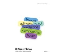 UI Sketchbook: Tablet App Design Notebook for UX and UI Designers, with Screen Templates and Layout Grids for Wireframes
